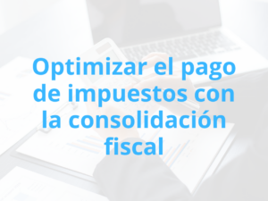 consolidación fiscal